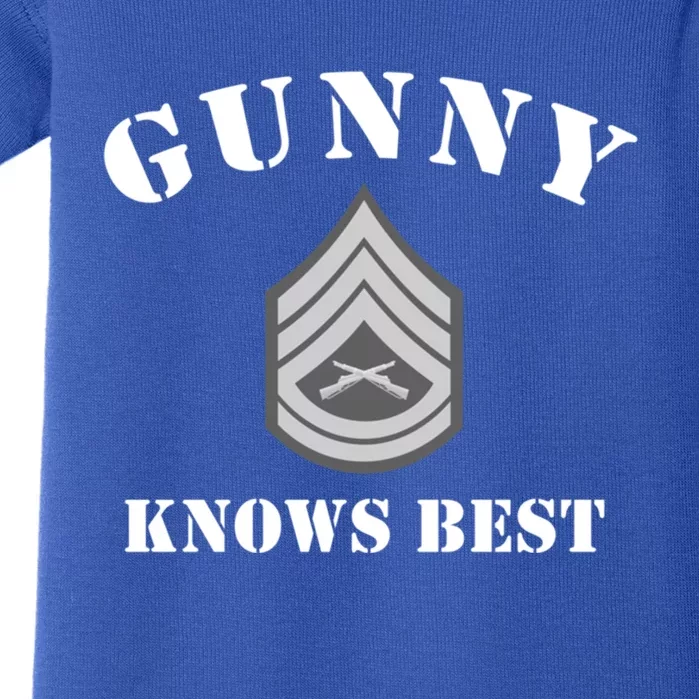 Gunny Knows Best Funny Gunnery Sergeant E7 Gift Baby Bodysuit