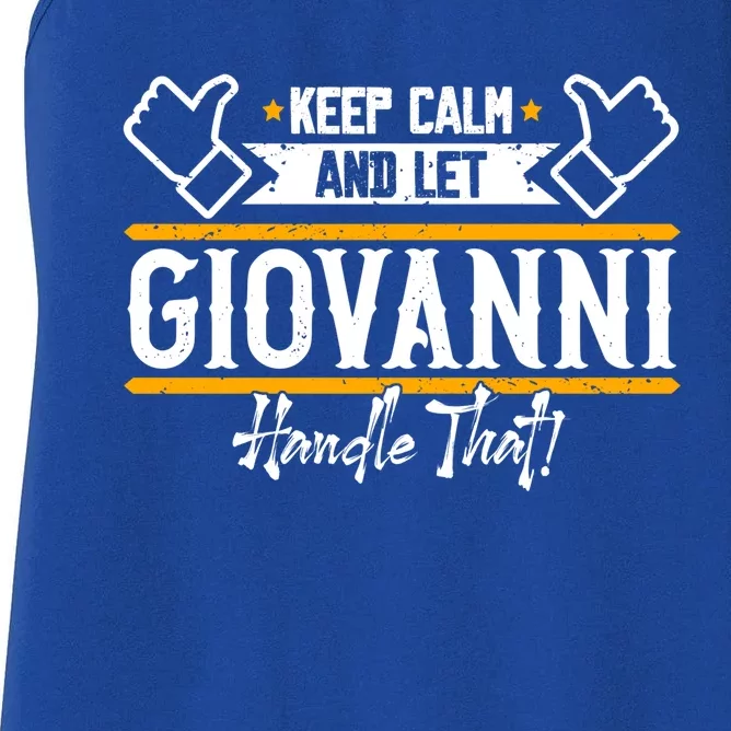 Giovanni Keep Calm And Let Giovanni Handle That Gift Women's Racerback Tank