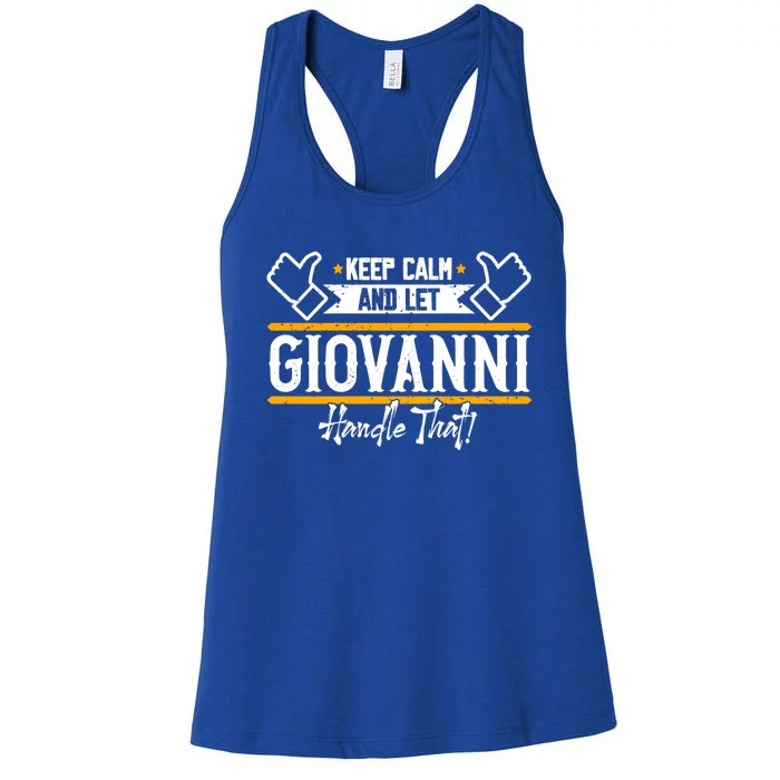 Giovanni Keep Calm And Let Giovanni Handle That Gift Women's Racerback Tank