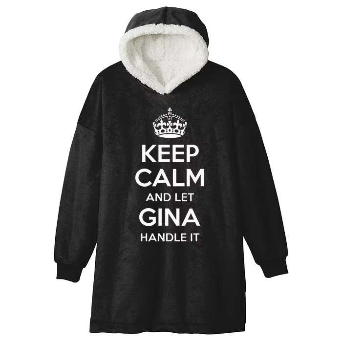 Gina Keep Calm Personalized Name Funny Birthday Hooded Wearable Blanket