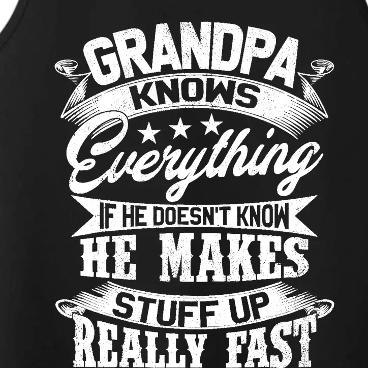 Grandpa Knows Everything Funny For Fathers Day Performance Tank