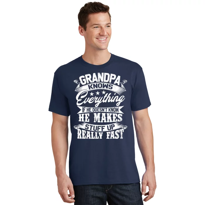 Grandpa Knows Everything Funny For Fathers Day T-Shirt