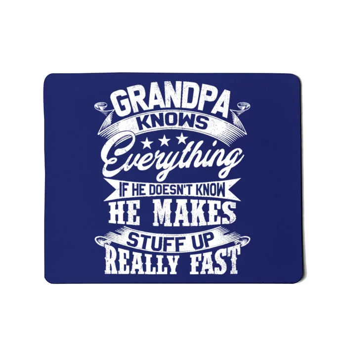 Grandpa Knows Everything Funny For Fathers Day Mousepad