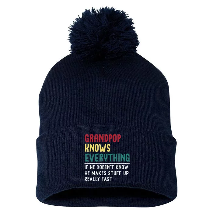 Grandpop Know Everything Fathers Day For Funny Grandpop Pom Pom 12in Knit Beanie