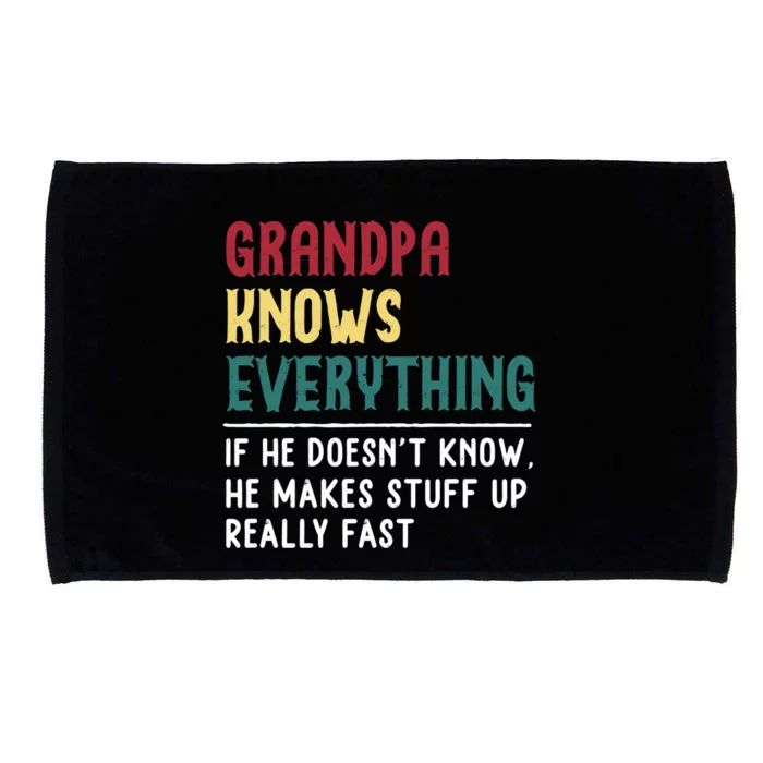 Grandpa Know Everything Father's Day Gift For Funny Grandpa Cool Gift Microfiber Hand Towel