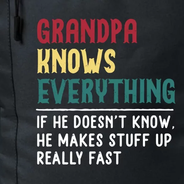 Grandpa Know Everything Father's Day Gift For Funny Grandpa Cool Gift Daily Commute Backpack