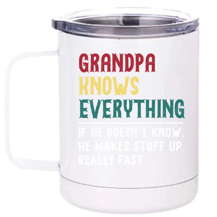 Grandpa Know Everything Father's Day Gift For Funny Grandpa Cool Gift Front & Back 12oz Stainless Steel Tumbler Cup