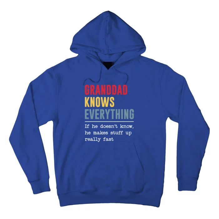 Granddad Knows Everything Gift Funny Grandpa FatherS Day Cool Gift Tall Hoodie