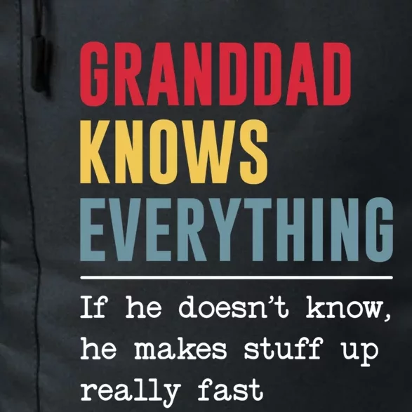 Granddad Knows Everything Gift Funny Grandpa FatherS Day Cool Gift Daily Commute Backpack