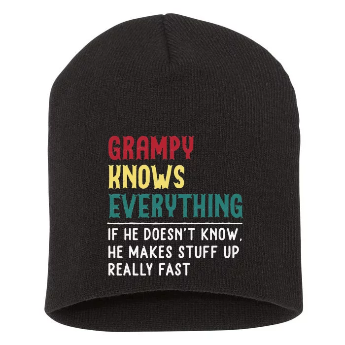 Grampy Know Everything Fathers Day for funny grandpa Grampy Short Acrylic Beanie