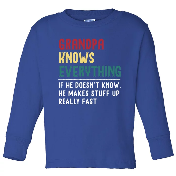 Grandpa Know Everything FatherS Day Gift For Funny Grandpa Gift Toddler Long Sleeve Shirt