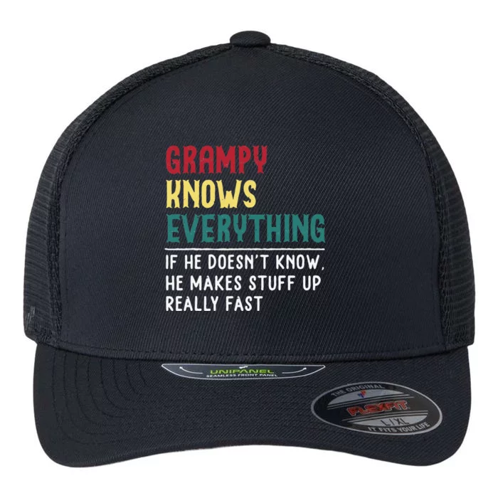 Grampy Know Everything Fathers Day For Funny Grandpa Grampy Flexfit Unipanel Trucker Cap