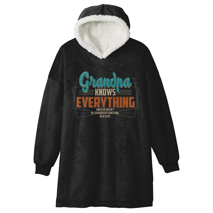 Grandpa Knows Everything For Fathers Day Hooded Wearable Blanket