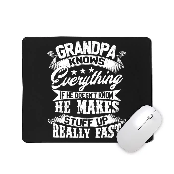 Grandpa Knows Everything Funny Gift For Father's Day Mousepad