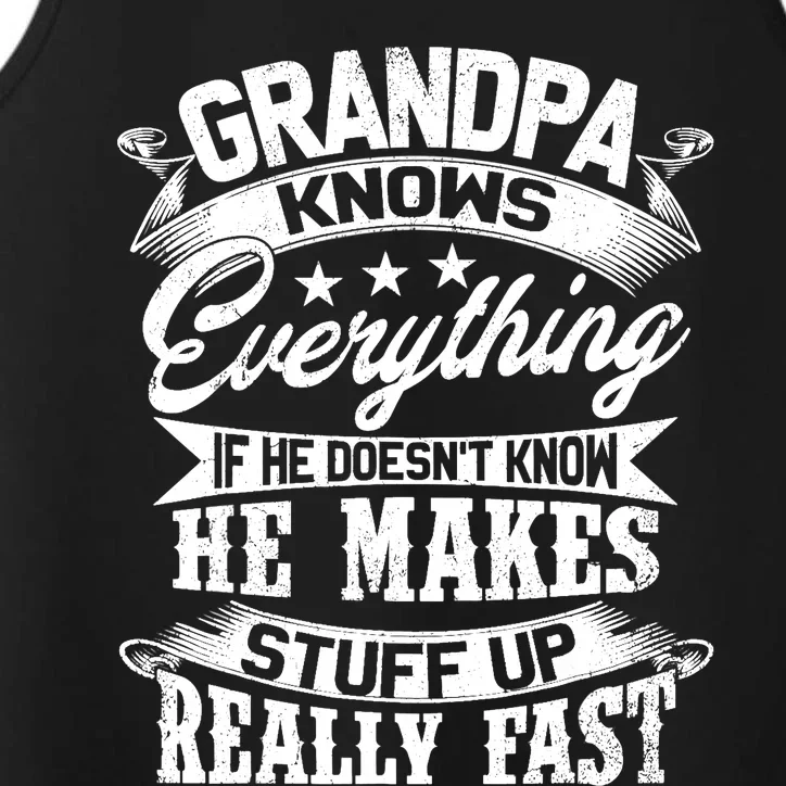 Grandpa Knows Everything Funny Gift For Father's Day Performance Tank