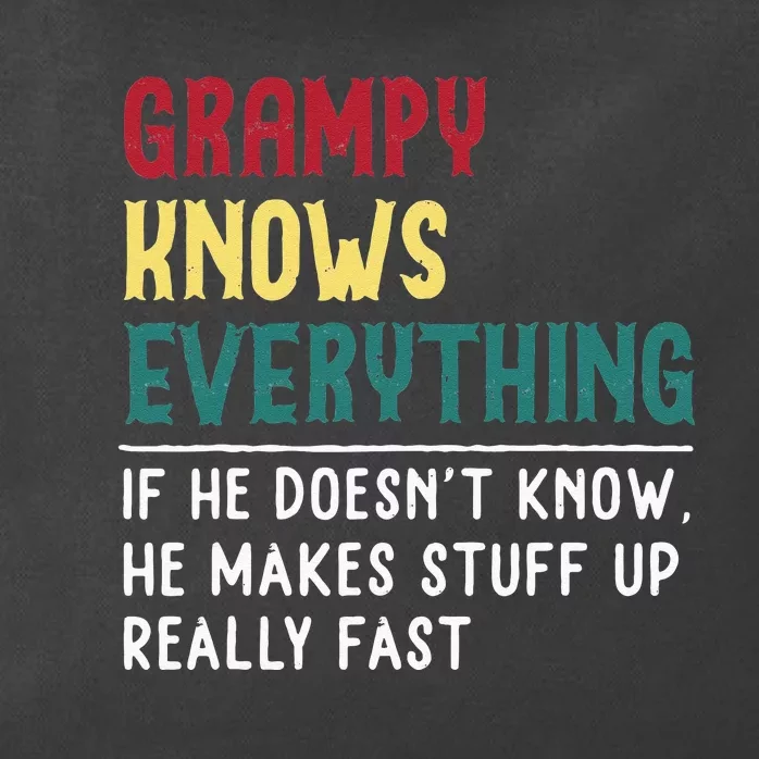 Grampy Know Everything Fathers Day For Funny Grandpa Grampy Zip Tote Bag