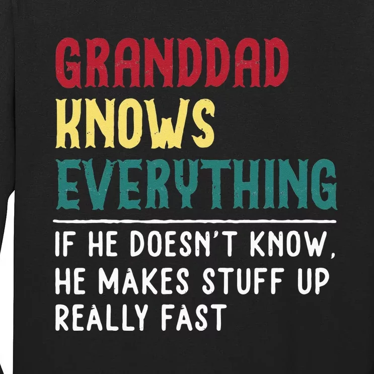 Granddad Know Everything Fathers Day For Funny Granddad Tall Long Sleeve T-Shirt