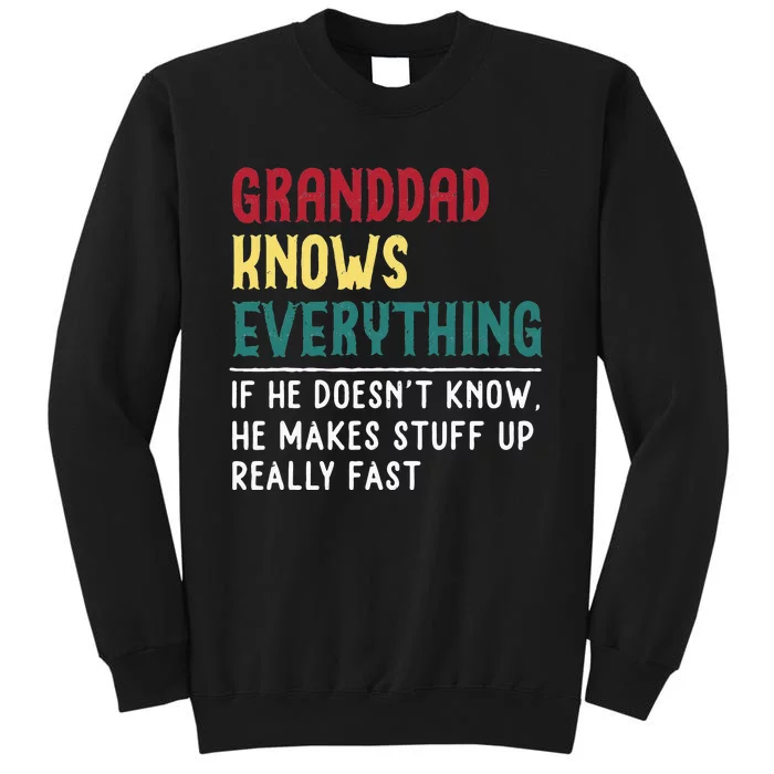 Granddad Know Everything Fathers Day For Funny Granddad Tall Sweatshirt