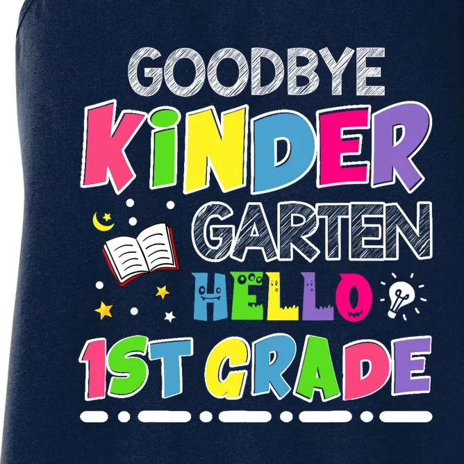 Goodbye Kindergarten Graduation Hello First Grade Women's Racerback Tank