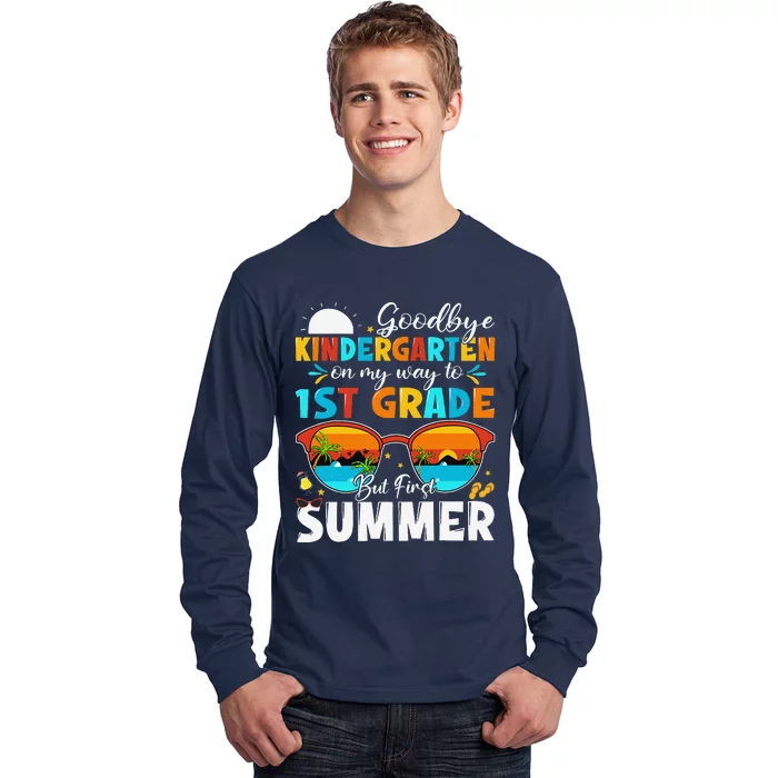 Goodbye Kindergarten Graduation To 1st Grade Hello Summer Long Sleeve Shirt