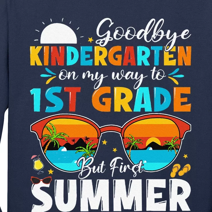 Goodbye Kindergarten Graduation To 1st Grade Hello Summer Long Sleeve Shirt