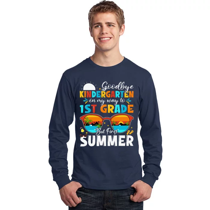 Goodbye Kindergarten Graduation To 1st Grade Hello Summer Tall Long Sleeve T-Shirt