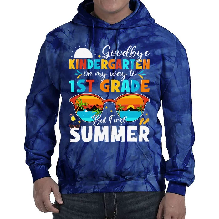 Goodbye Kindergarten Graduation To 1st Grade Hello Summer Tie Dye Hoodie