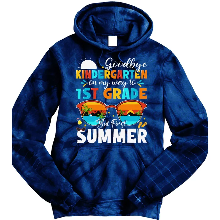 Goodbye Kindergarten Graduation To 1st Grade Hello Summer Tie Dye Hoodie