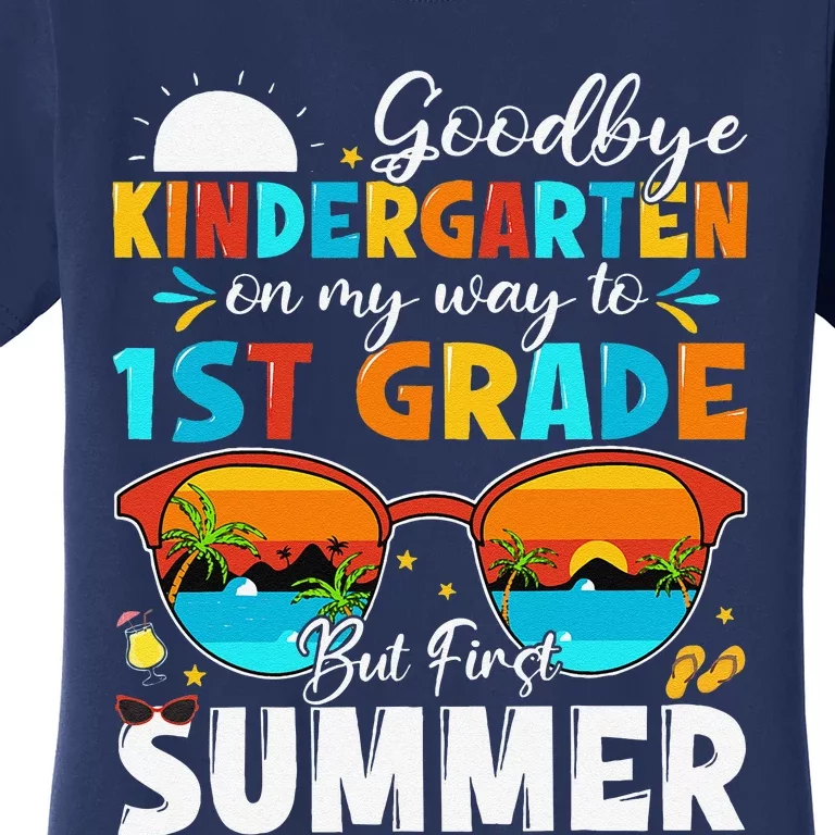 Goodbye Kindergarten Graduation To 1st Grade Hello Summer Women's T-Shirt