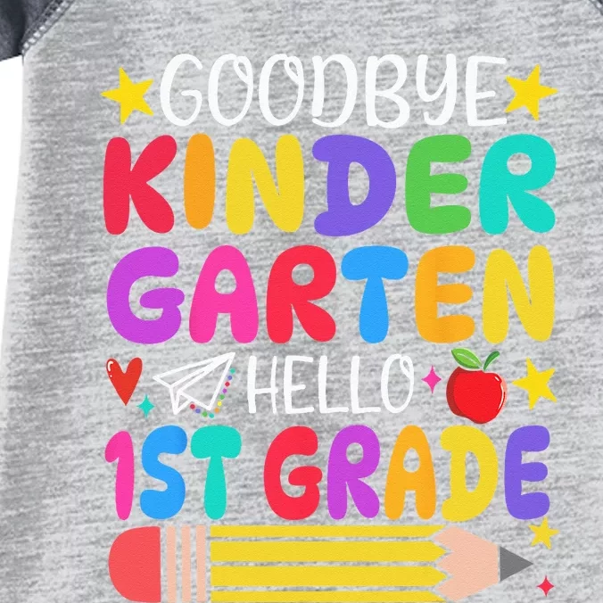 Goodbye Kindergarten Hello First Grade Graduation First Day Infant Baby Jersey Bodysuit