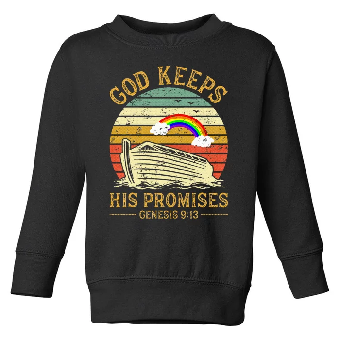 God Keeps His Promises Rainbow Noah Ark Jesus Christian Toddler Sweatshirt