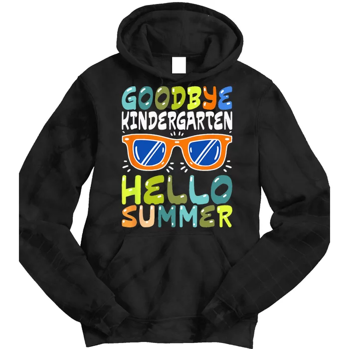 Goodbye Kindergarten Hello Summer Kinder Graduate Tie Dye Hoodie