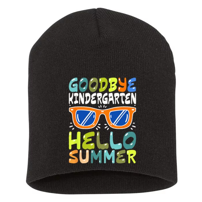 Goodbye Kindergarten Hello Summer Kinder Graduate Short Acrylic Beanie