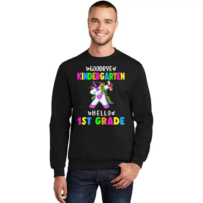 Goodbye Kindergarten Hello First Grade Unicorn Tall Sweatshirt