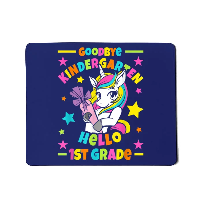 Goodbye Kindergarten Hello 1st Grade I Unicorn Mousepad