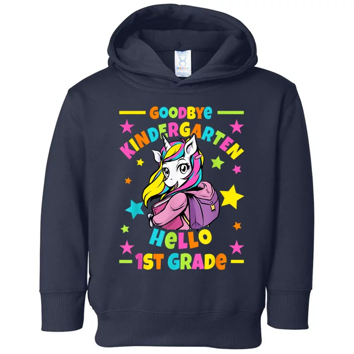 Goodbye Kindergarten Hello 1st Grade I Unicorn Toddler Hoodie