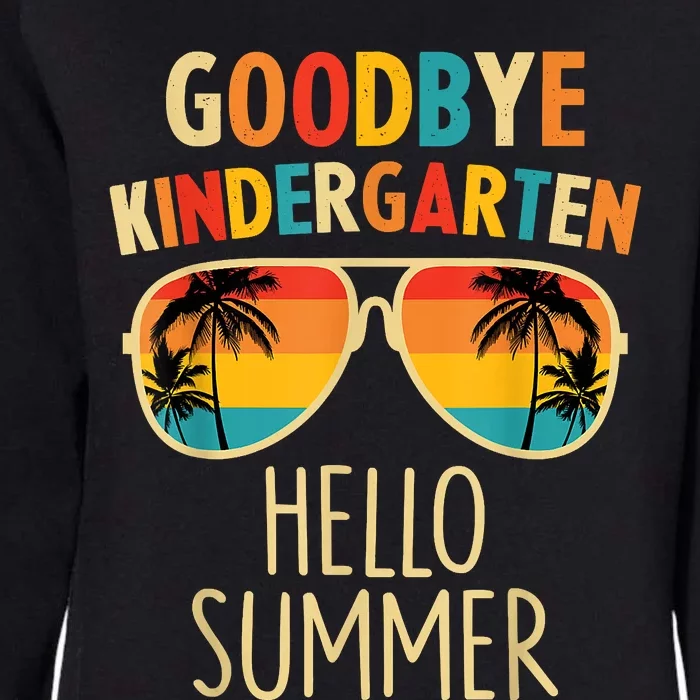 Goodbye Kindergarten Hello Summer Last Day Graduation Womens California Wash Sweatshirt