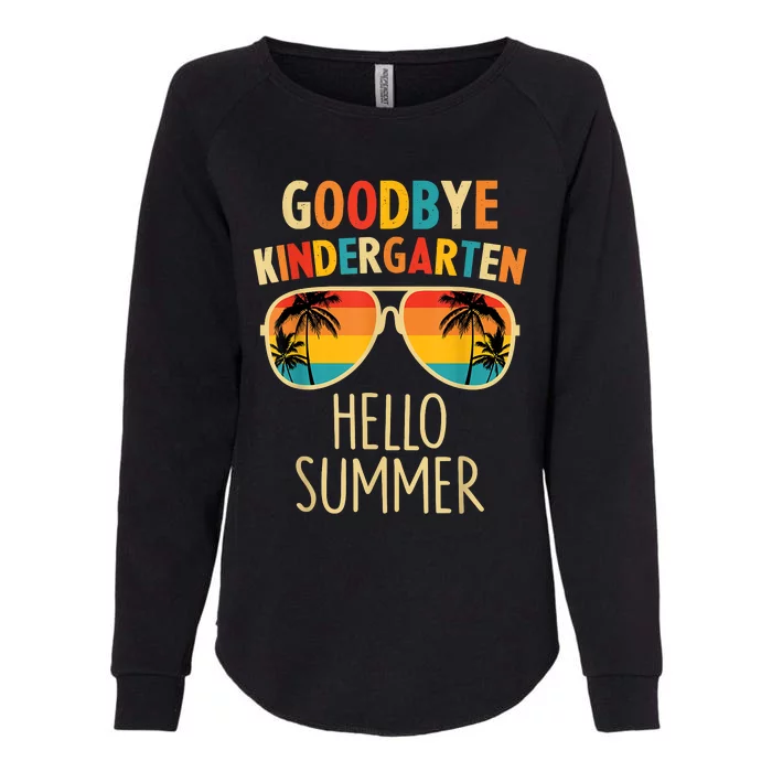 Goodbye Kindergarten Hello Summer Last Day Graduation Womens California Wash Sweatshirt