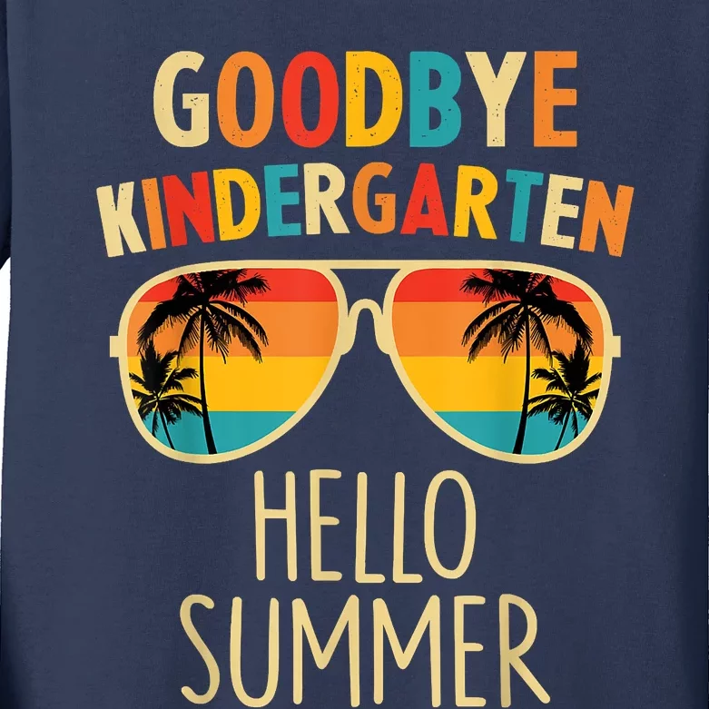 Goodbye Kindergarten Hello Summer Last Day Graduation Kids Long Sleeve Shirt