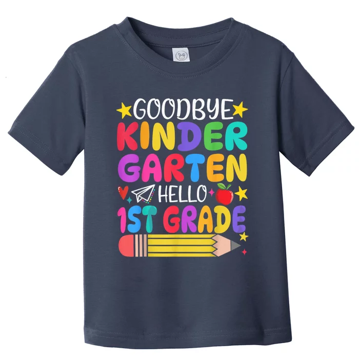 Goodbye Kindergarten Hello First Grade Graduation First Day Toddler T-Shirt