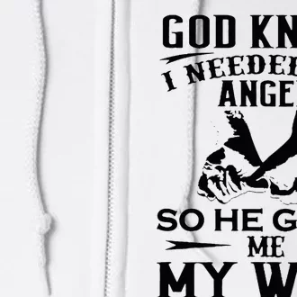 God Knew I Needed An Angel So He Gave Me My Wife Full Zip Hoodie