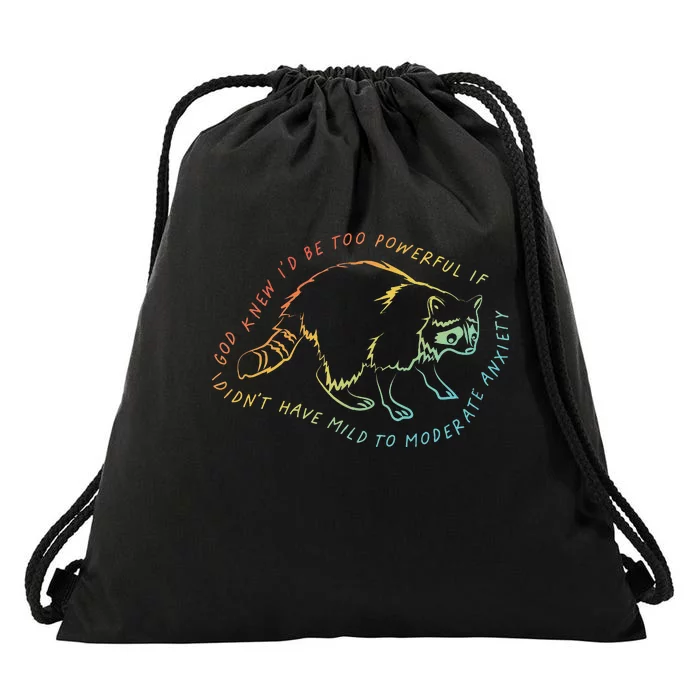 God Knew ID Be Too Powerful If I DidnT Have Mild Drawstring Bag