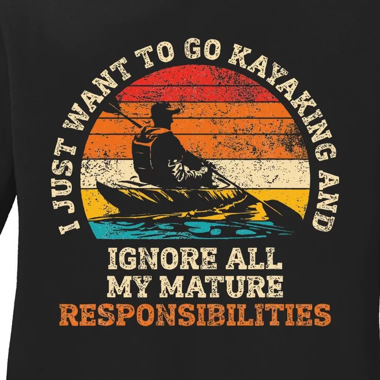 Go Kayaking Ignore Mature Responsibilities Ladies Long Sleeve Shirt