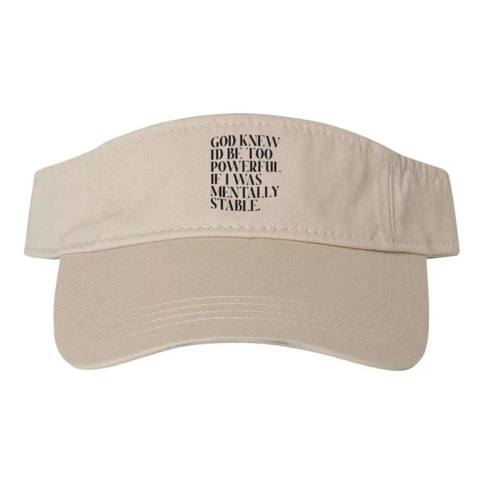 God Knew I'd Be Too Powerful Valucap Bio-Washed Visor