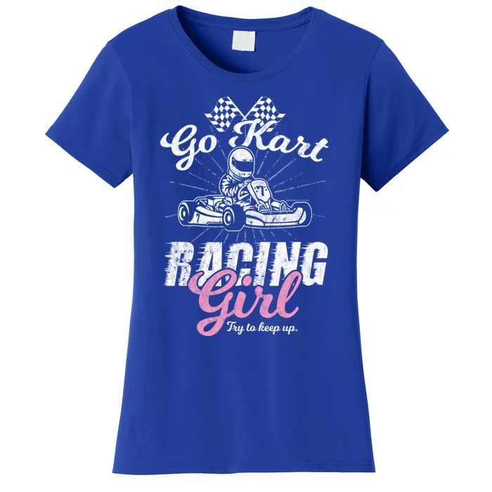 Go Kart Racing Gift Funny Sarcastic Design Gift Women's T-Shirt