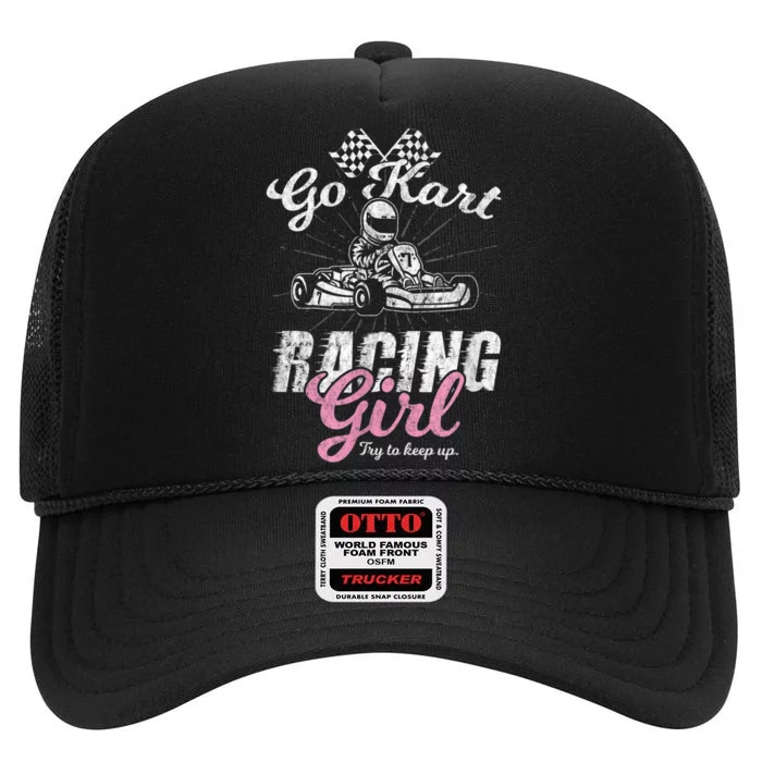 Go Kart Racing Girl Funny Sarcastic Women Girls Design High Crown Mesh Trucker Hat