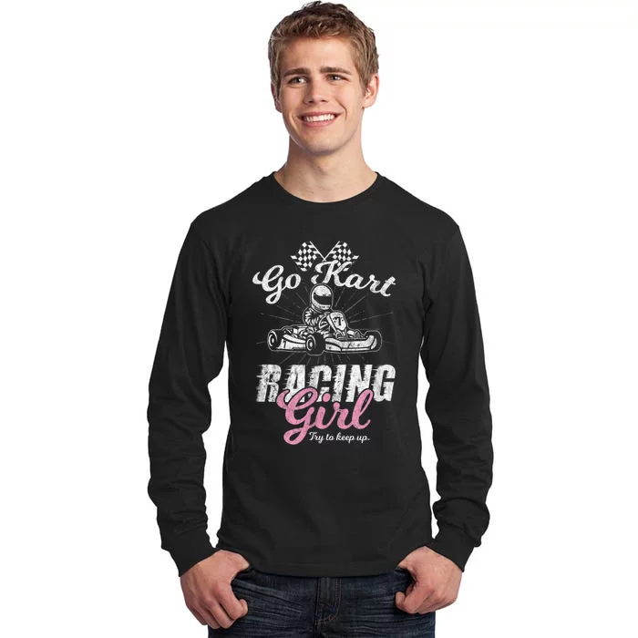 Go Kart Racing Girl Funny Sarcastic Women Girls Design Tall Long Sleeve T-Shirt