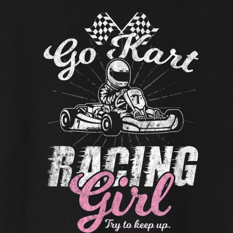 Go Kart Racing Girl Funny Sarcastic Women Girls Design Women's Crop Top Tee