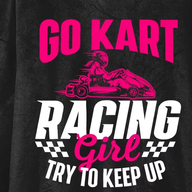 Go Kart Racing Girl Go Karting Lover Go Cart Racing Hooded Wearable Blanket