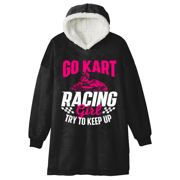 Go Kart Racing Girl Go Karting Lover Go Cart Racing Hooded Wearable Blanket